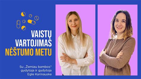 Saugus vaistų vartojimas nėštumo metu