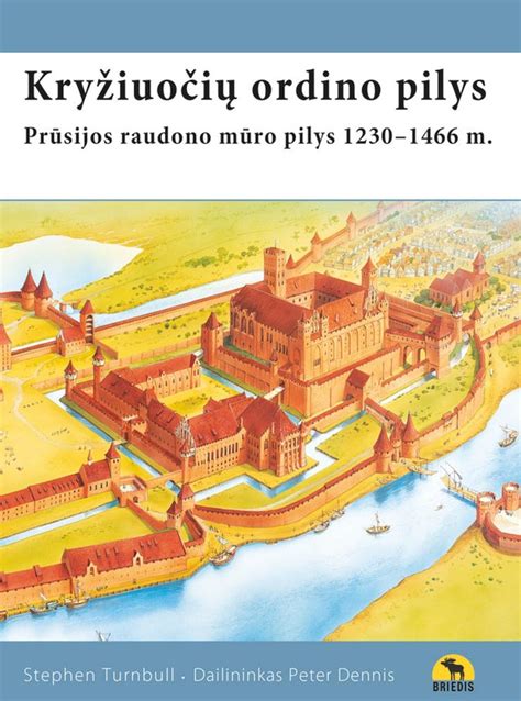 Kryžiuočių Ordino pilys Prūsijoje (rekonstrukcija)