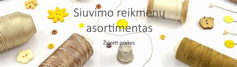 Siuvimo reikmenys: tvirti siūlai ir adatos vaikų drabužiams