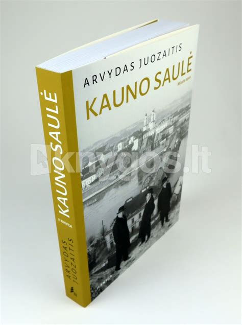 Arvydo Juozaičio knygos „Kauno saulė“ viršelis