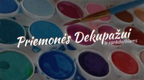 Priemonės dekupažo technikai