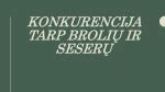 konflikto tarp brolių ir seserų schema