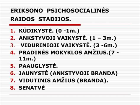 Eriko Eriksono psichosocialinės raidos teorijos schema