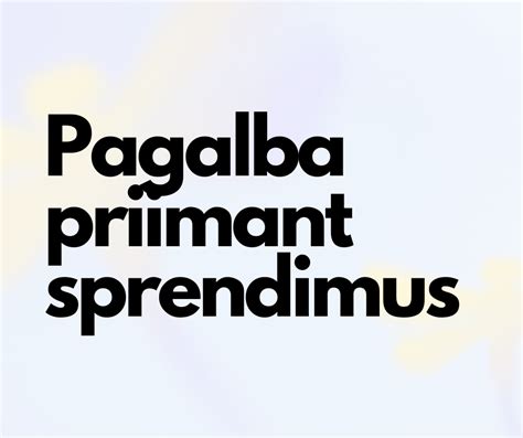 Pagalba priimant sprendimus: orumo ir pasirinkimo garantas