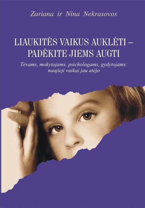 Knygos „Liaukitės vaikus auklėti, padėkite jiems augti“ iliustracija
