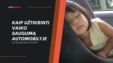 vaiko saugumas automobilyje