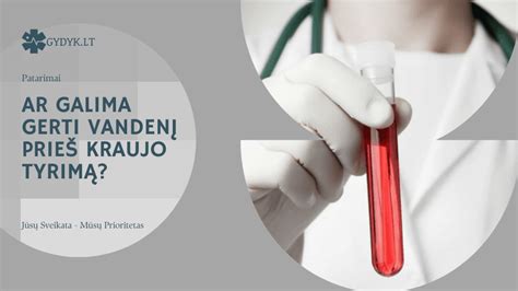 lentelė su rekomendacijomis prieš kraujo tyrimą