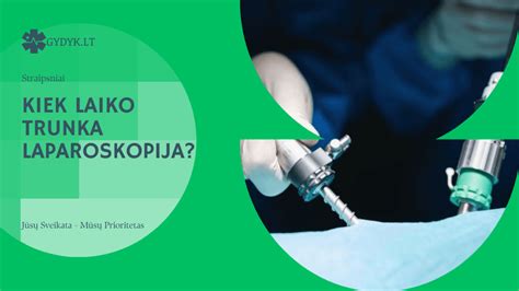 Laparoskopija: ginekologinis tyrimas ir gydymas