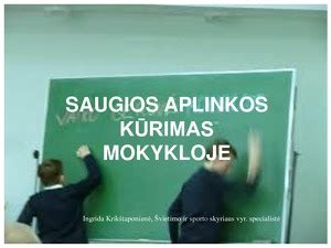 Saugios aplinkos kūrimas mokykloje