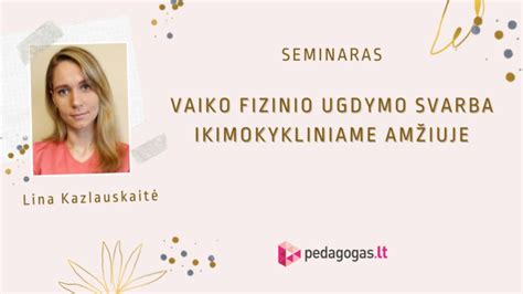 Vaikų ugdymo svarba ankstyvame amžiuje