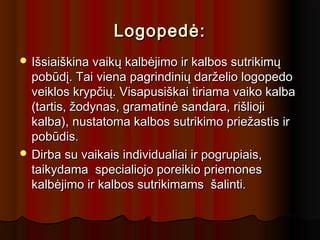 Logopedo kabinetas Akmenės lopšelyje-darželyje