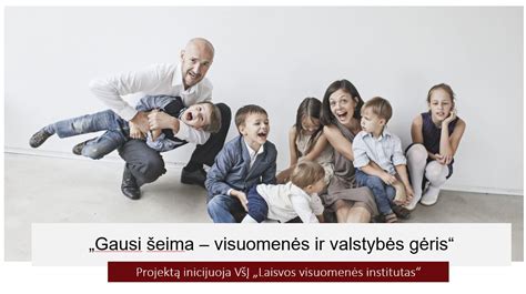 Gausios šeimos gerovė ir valstybės parama