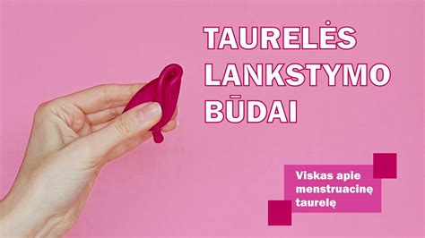 skirtingi menstruacinės taurelės lankstymo būdai