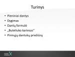 Buteliuko ėduonies paveikti dantys