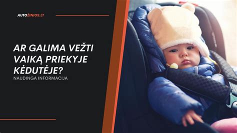 Privalumas vežti vaiką veidu prieš važiavimo kryptį