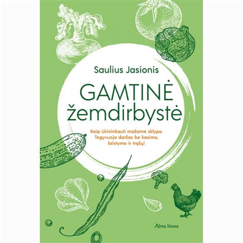 Gamtinė žemdirbystė ir protingas daržas