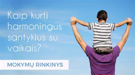 Harmoningų santykių su vaikais svarba