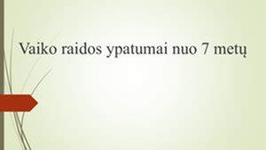 Vaiko raidos ypatumai nuo gimimo iki 7 metų