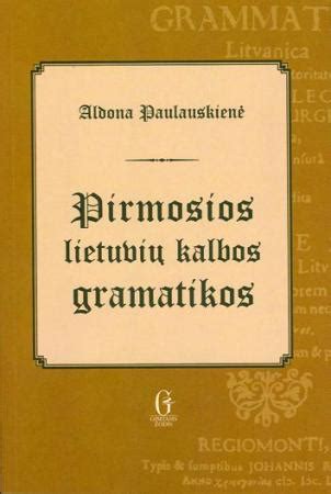 Lietuvių kalbos gramatikos istorija ir pirmosios knygos