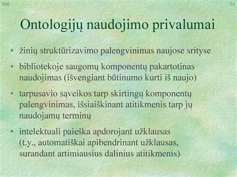 Antspenio naudojimo privalumai