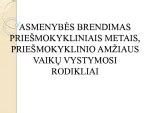 Laimės paieškos ir asmenybės brendimas