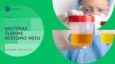 Lentelė: Baltymo kiekio normos ir reikšmės šlapime nėštumo metu