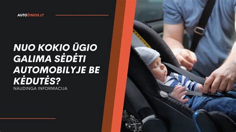 Tinkamas kėdutės tvirtinimas automobilyje
