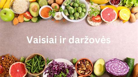 Vaisių ir daržovių įvairovė 10 mėnesių kūdikiui