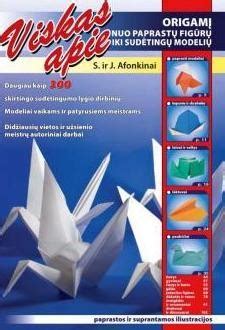 Origamio pavyzdžiai: nuo gervės iki sudėtingų figūrų