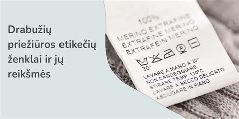 drabužių etiketės paaiškinimas ir svarba