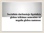 socialinės globos paslaugų teikimas asmenims su negalia