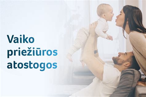 Infografika apie vaiko priežiūros išmokas