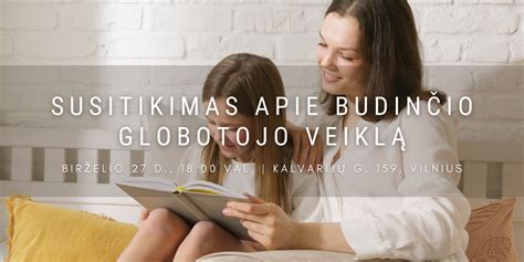 budinčio globotojo veikla