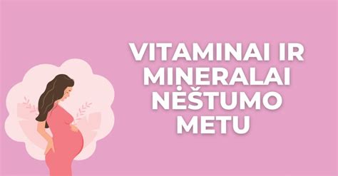 Svarbiausi vitaminai nėštumo metu