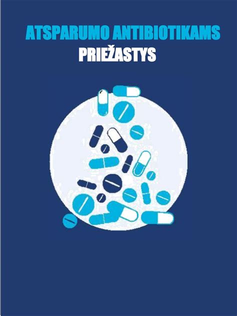 Pasaulinė atsparumo antibiotikams problema ir jos prevencija