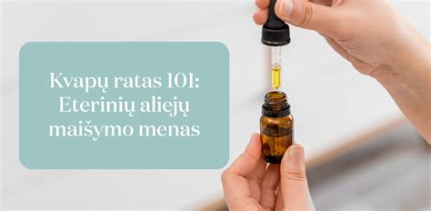 Eterinių aliejų gavimo būdai