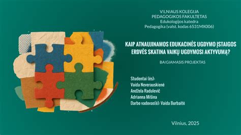 Vaikų ugdymo procesas ir edukacinės erdvės