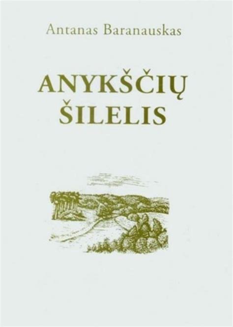 Antanas Baranauskas ir Anykščių šilelis