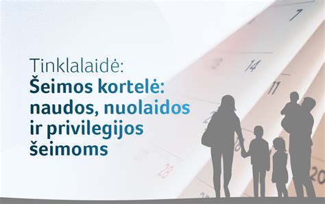 Šeimos kortelės teikiamos nuolaidos ir privilegijos