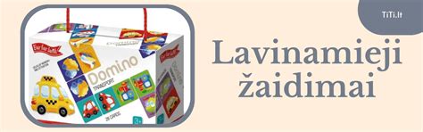 Vaikiški lavinamieji žaislai ir priemonės