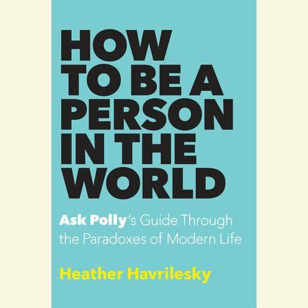 Heather Havrilesky knygos „How to Be a Person in The World“ pristatymas