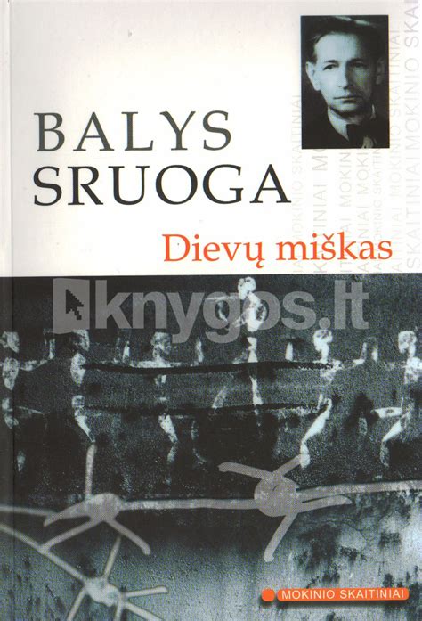 Balys Sruoga ir jo kūrinys Dievų miškas