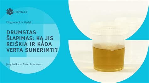 Normalaus ir drumsto šlapimo palyginimas