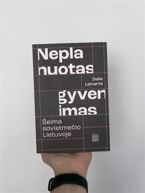 Knygos „Neplanuotas gyvenimas. Šeima sovietmečio Lietuvoje“ viršelis