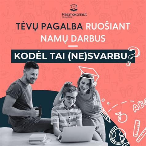 tėvų pagalba ruošiant namų darbus