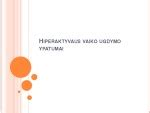 hiperaktyvaus vaiko elgsenos ypatumai