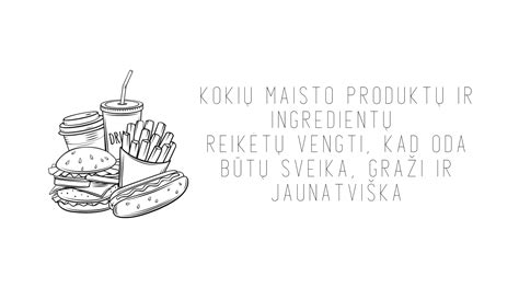 Maisto produktų, kuriuos reikėtų vengti, sąrašas