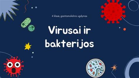 Mikrobai - virusai ir bakterijos