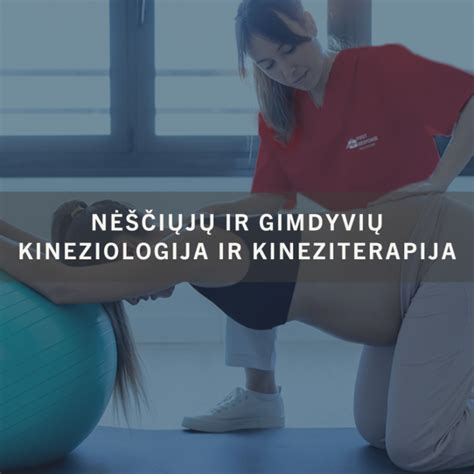 Nėščiųjų užsiėmimai ir kineziterapija